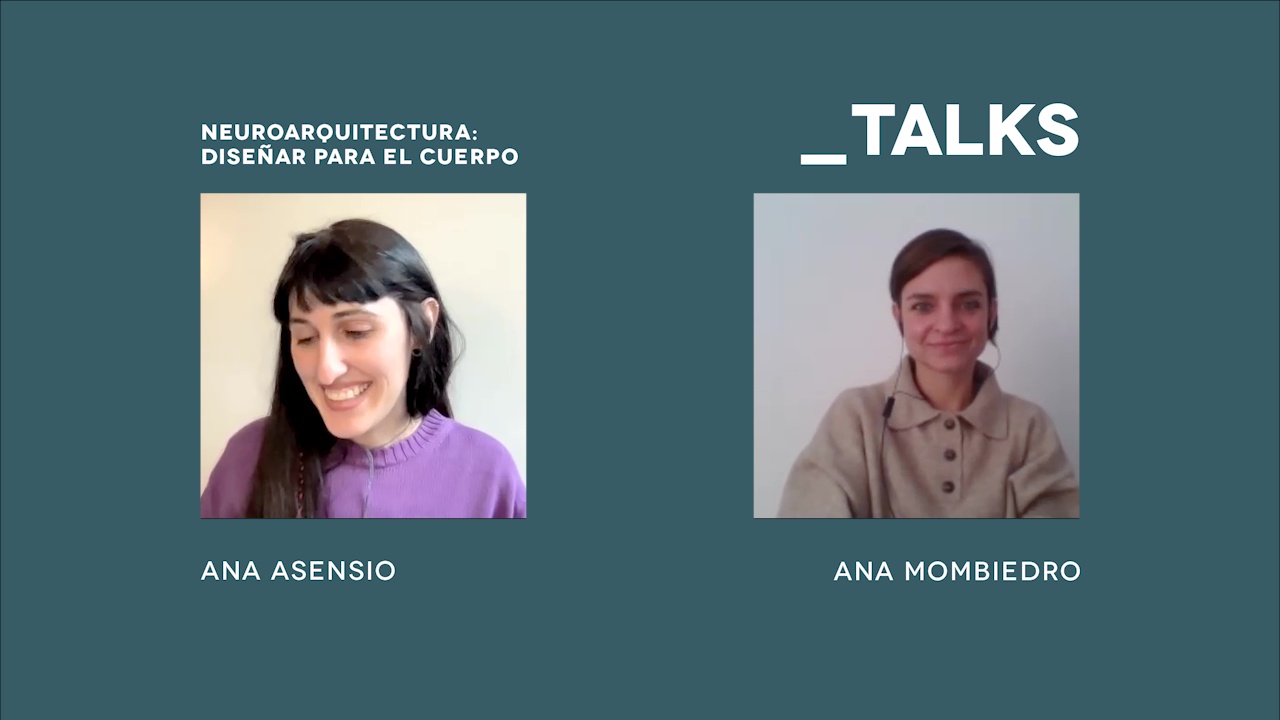 Ana Mombiedro: Neuroarquitectura, diseñar para el cuerpo