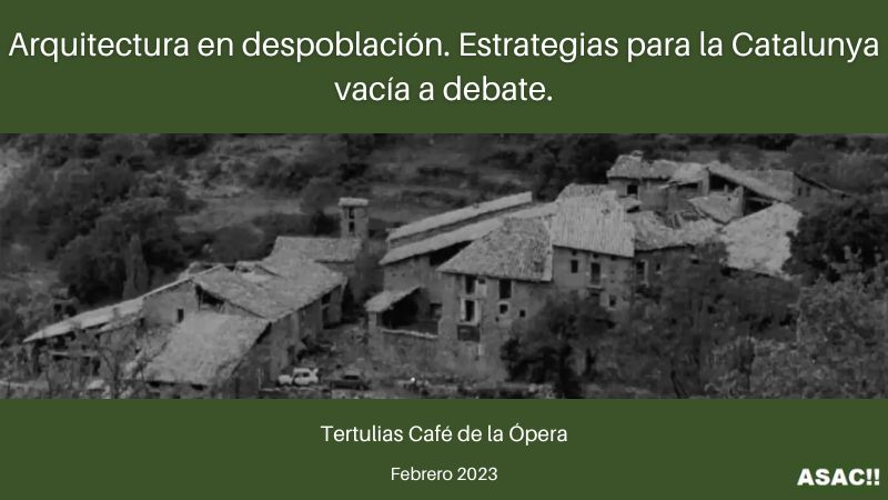 Arquitectura en despoblación. Estrategias para la Catalunya vacía a debate.