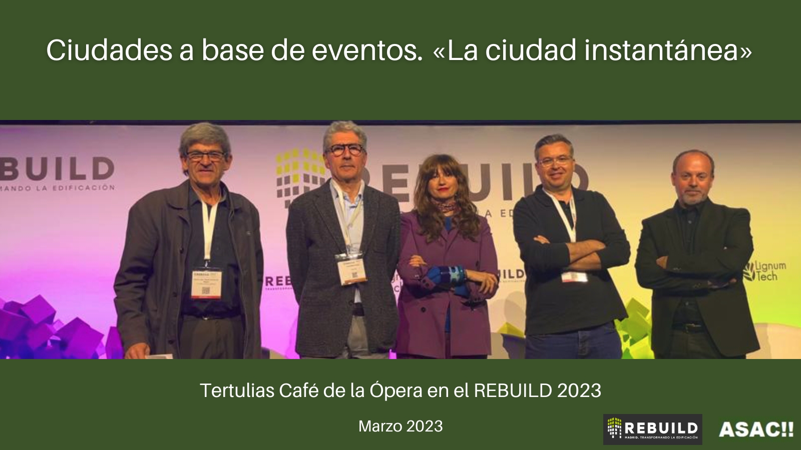 La ciudad instantánea: Ciudades a base de eventos. Rebuild 2023
