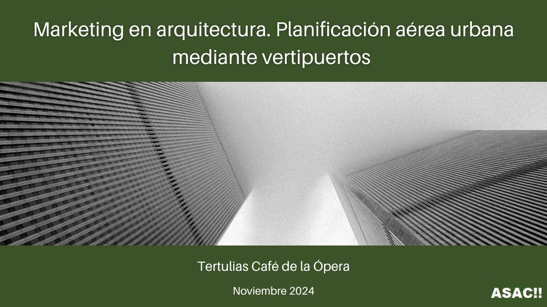 Arquitectura y marketing. Planificación urbana mediante vertipuertos