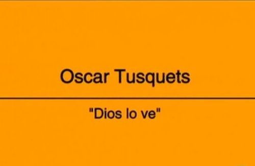 Oscar Tusquets, "Dios lo ve"
