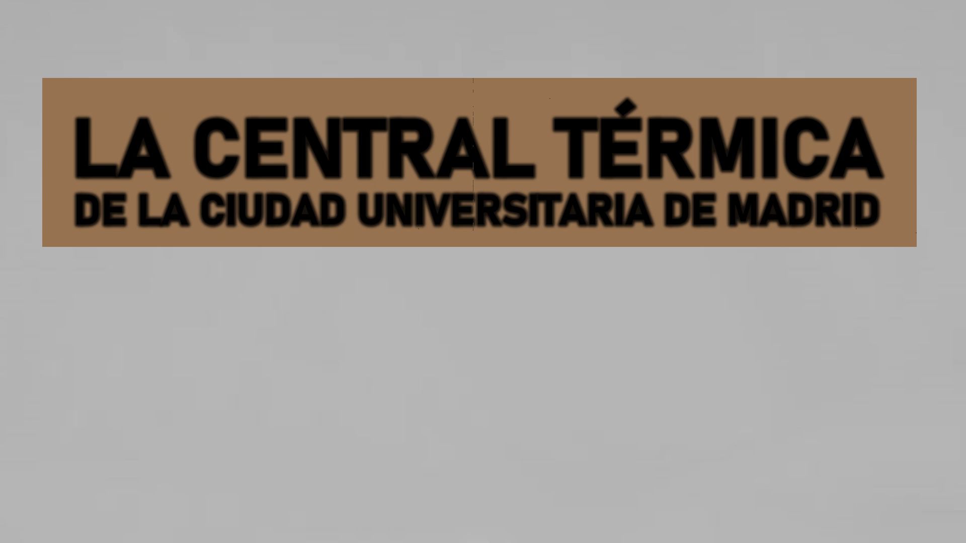 La Central Térmica de la Ciudad Universitaria de Madrid