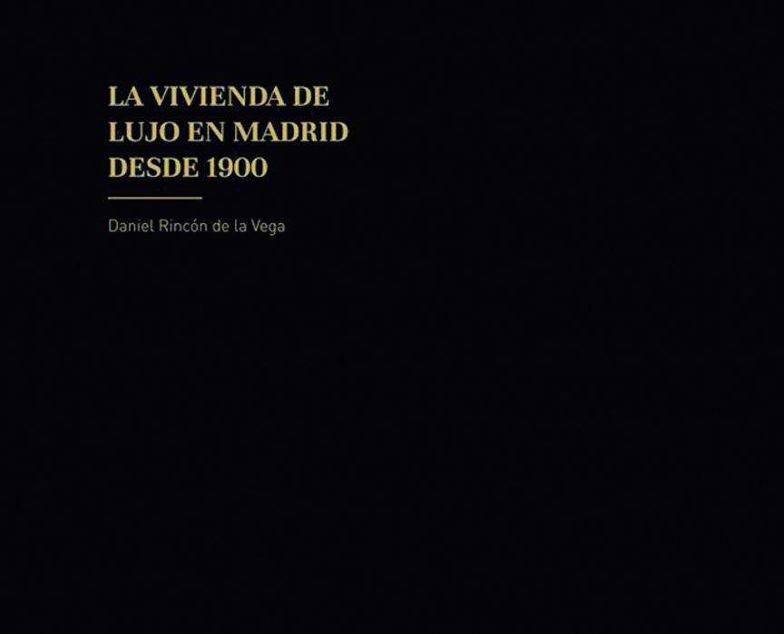 La vivienda de lujo en Madrid desde 1900