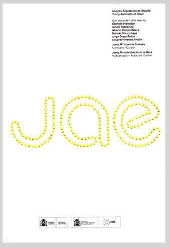 JAE Jóvenes Arquitectos de España = Young Architects of Spain