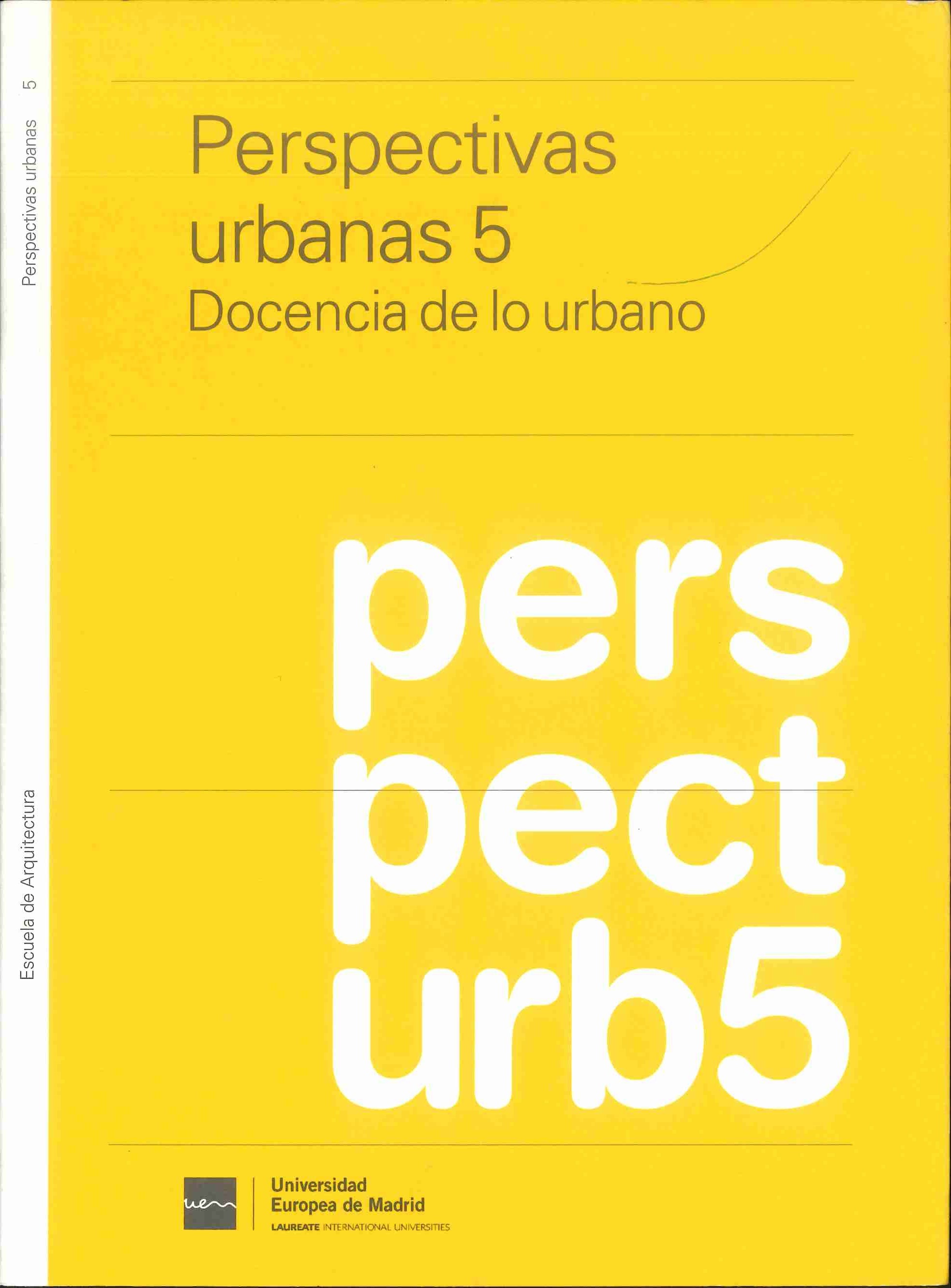 Perspectivas urbanas 5. Docencia de lo urbano