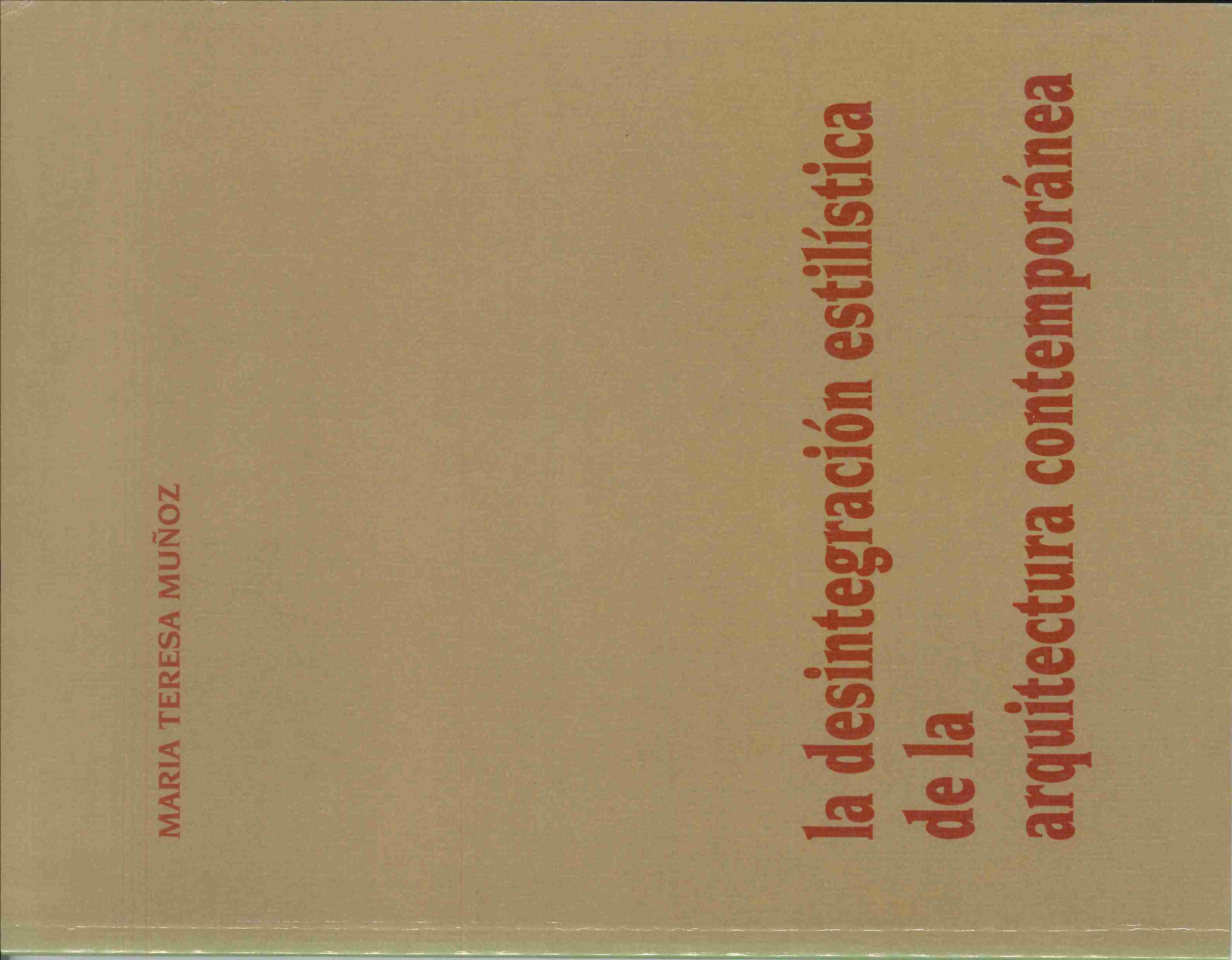 La desintegración estilística de la arquitectura contemporánea