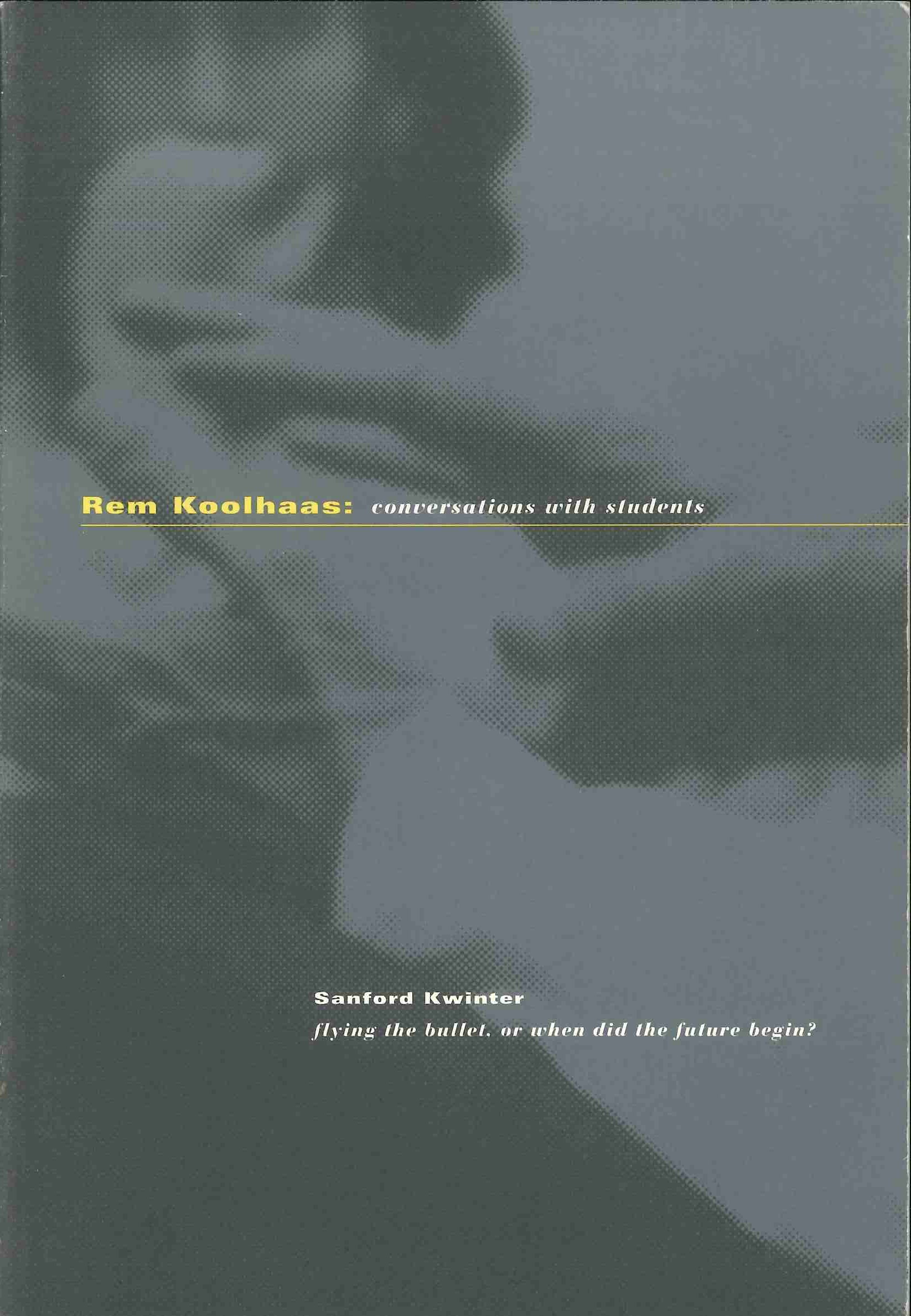 Rem Koolhaas, Conversations with students