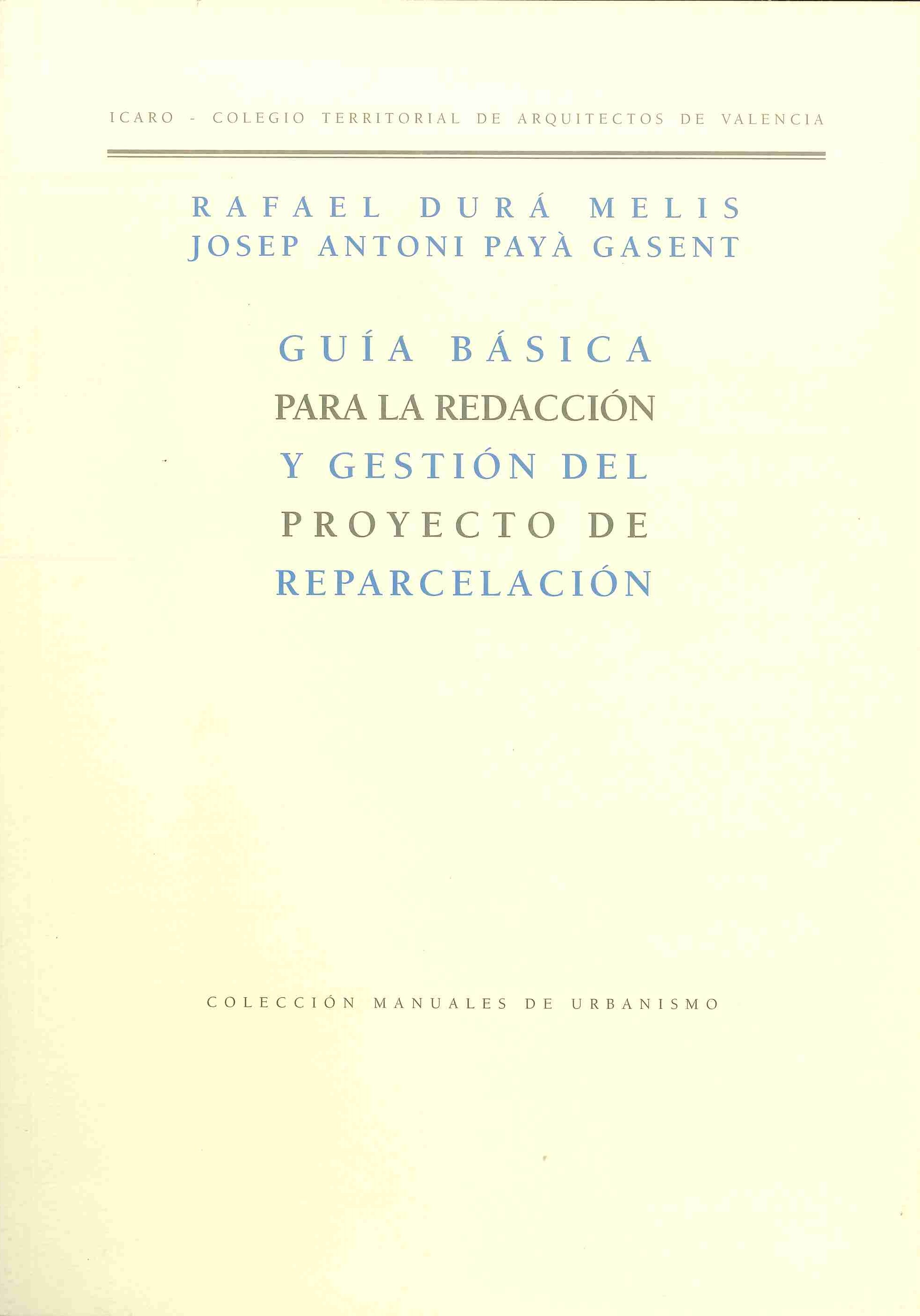 Guía básica para la redacción y gestión del proyecto de reparcelación