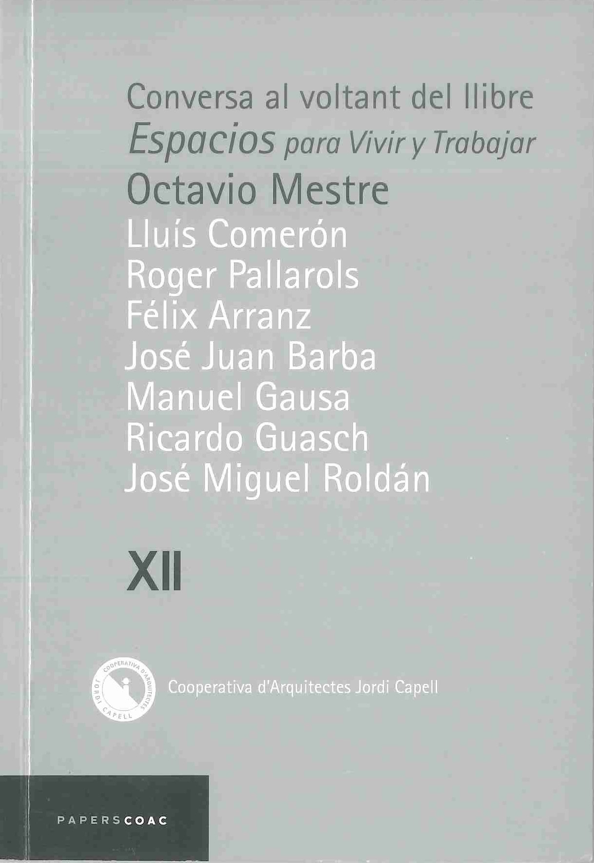 Conversa al voltant del llibre Espacios para vivir y trabajar Octavio Mestre