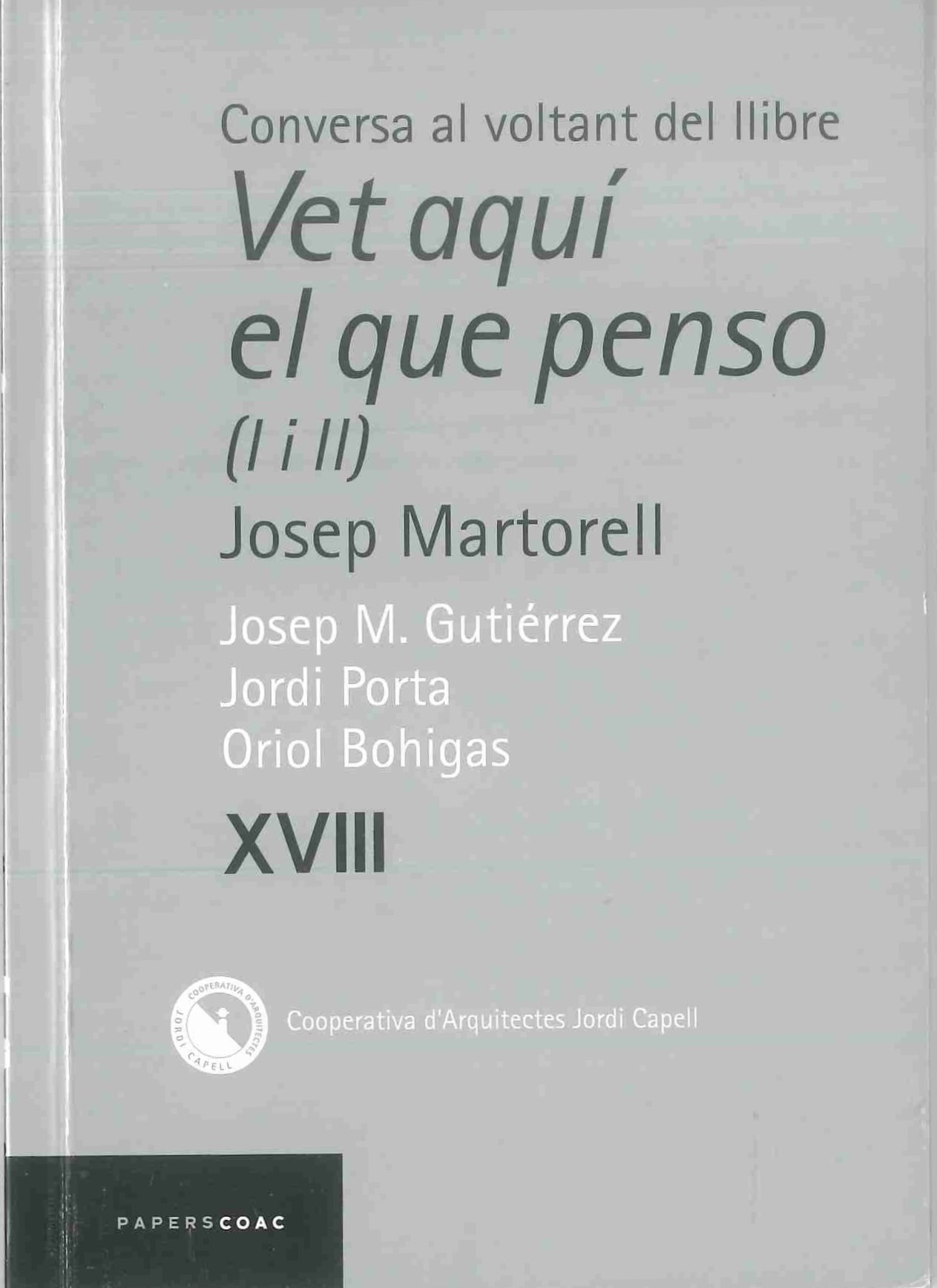 Conversa al voltant del llibre Vet aquí el que penso (I i II), Josep Martorell