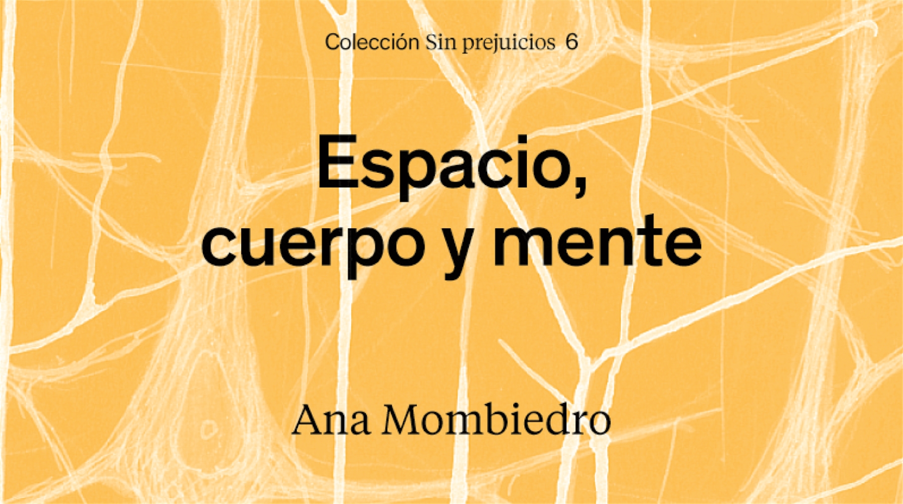 Espacio, cuerpo y mente