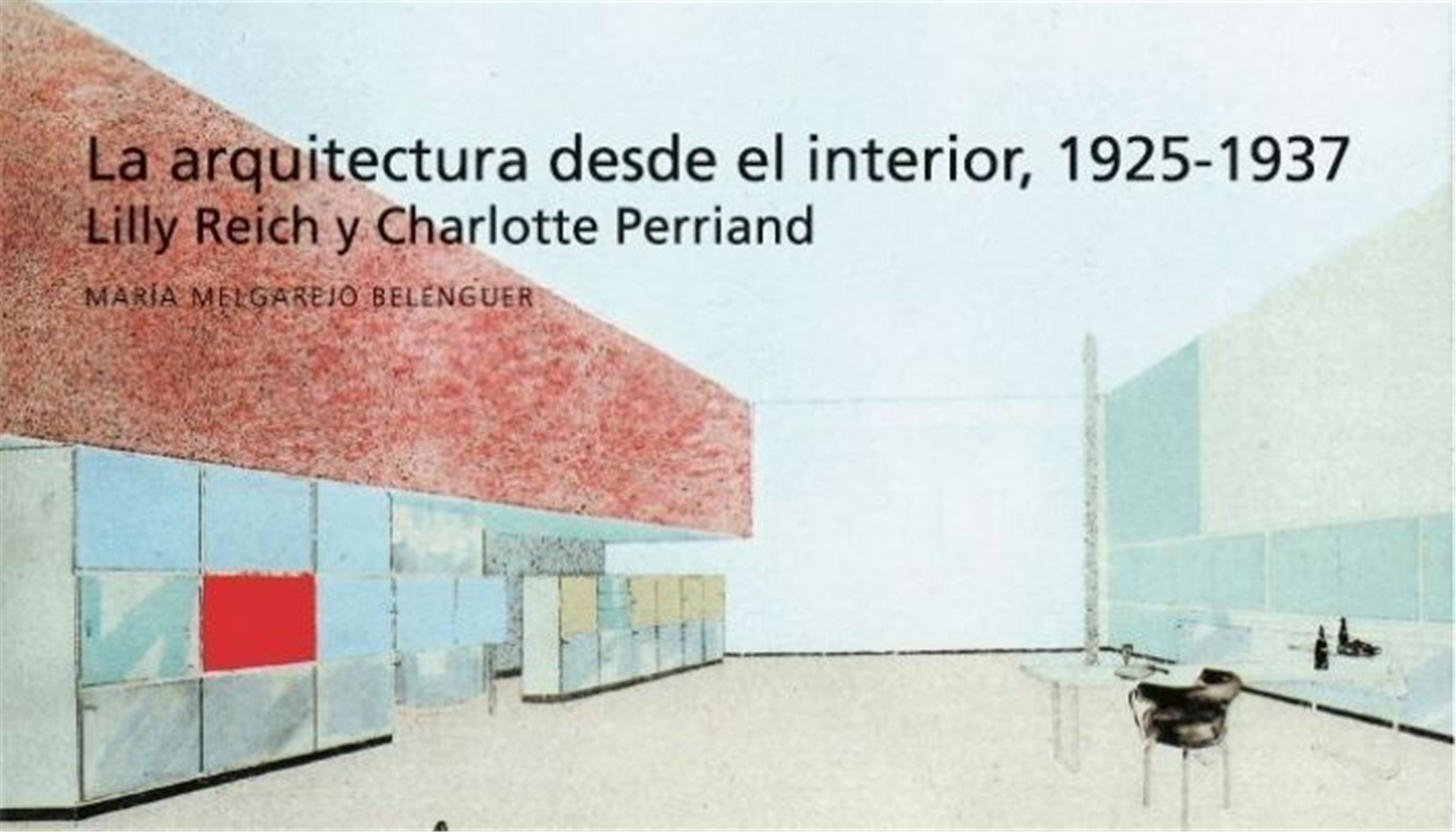 La arquitectura desde el interior, 1925-1937