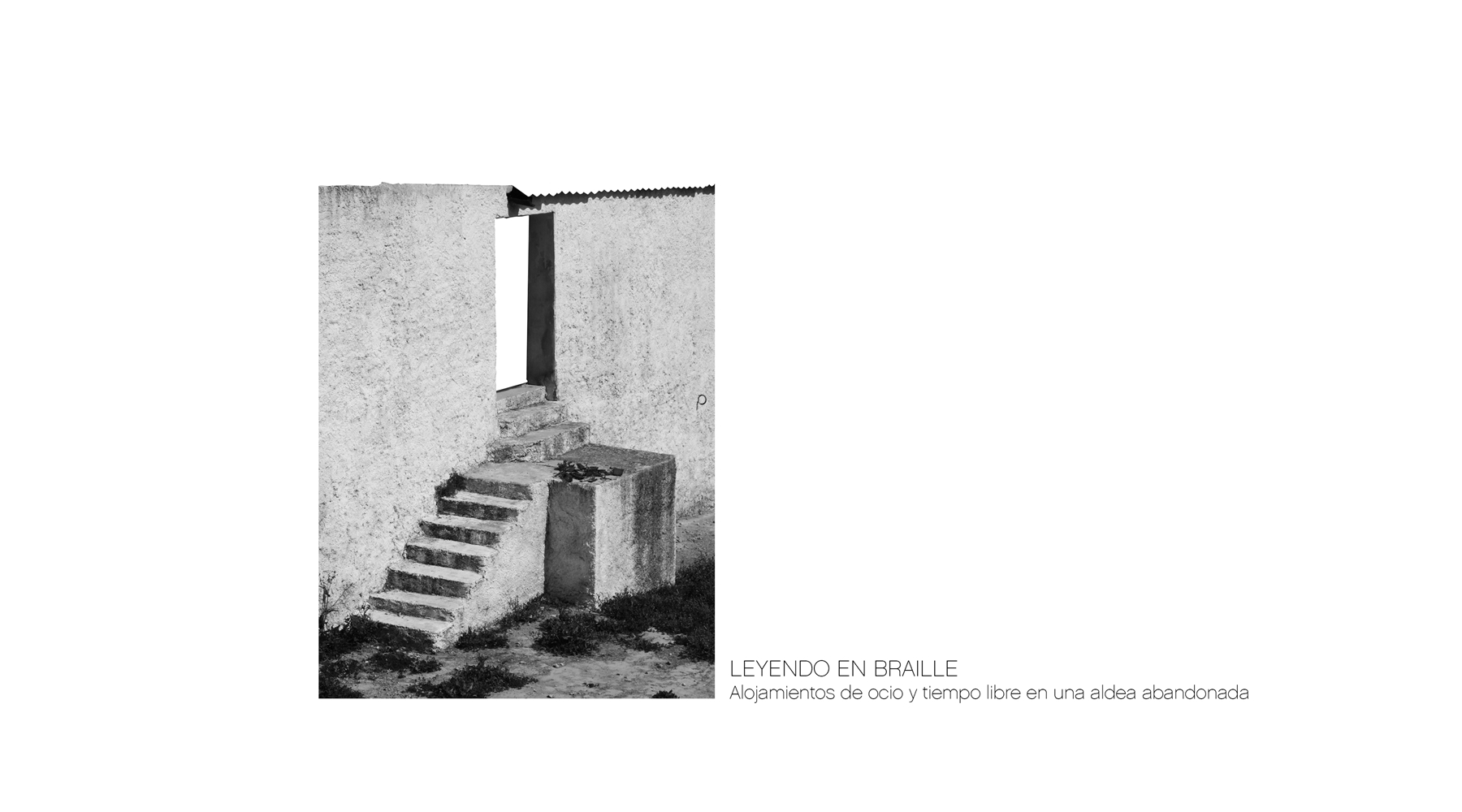 LEYENDO EN BRAILLE. Alojamientos de ocio y tiempo libre en una aldea abandonada.