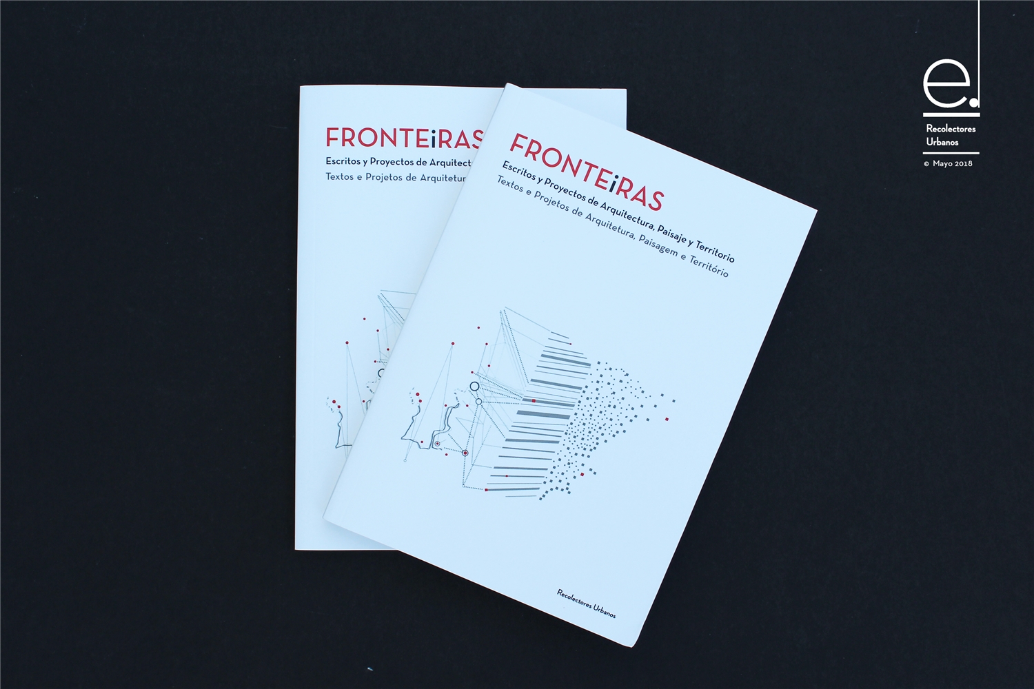 FRONTEiRAS. Escritos y Proyectos de Arquitectura, Territorio y Paisaje