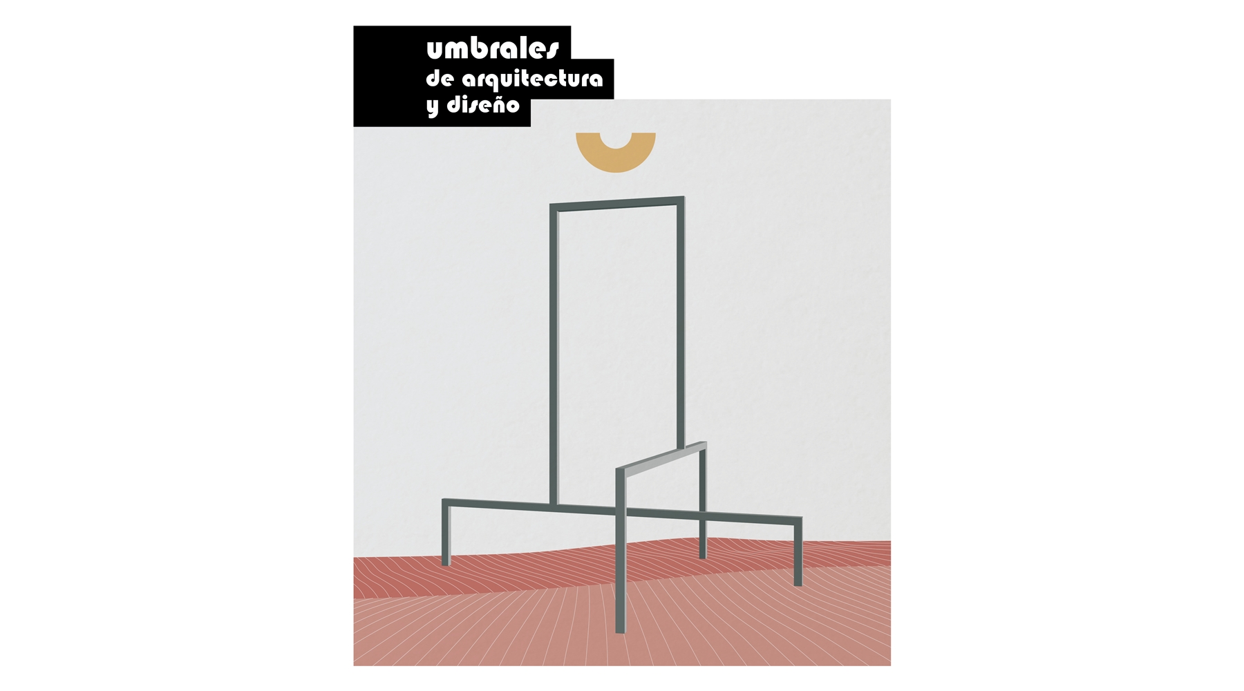 Umbrales de Arquitectura y Diseño