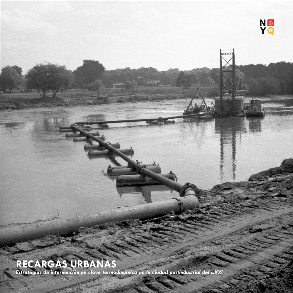 Recargas Urbanas. Estrategias de intervención en clave termodinámica en la ciudad postindustrial.