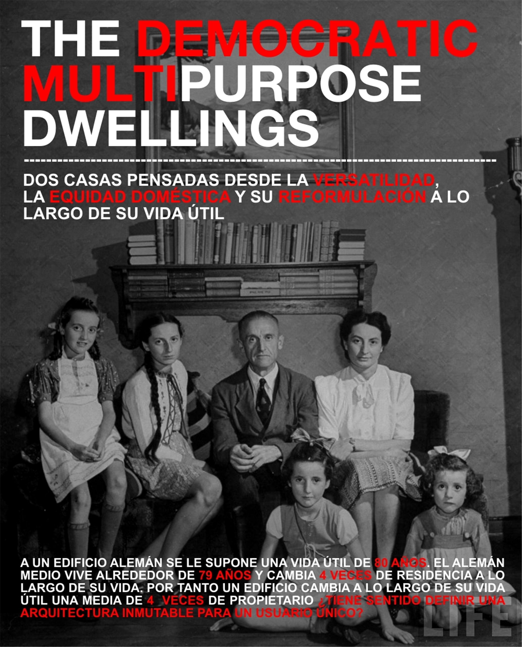 The democratic multipurpose dwellings