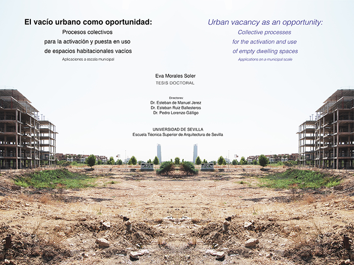 El vacío urbano como oportunidad: Procesos colectivos  para la activación y puesta en uso de espacios habitacionales vacíos. Aplicaciones a escala municipal.