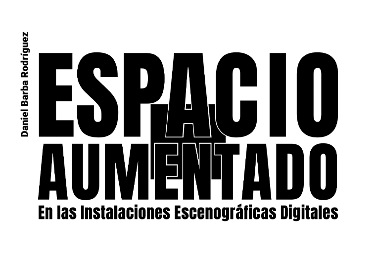 Espacio Aumentado en las Instalaciones Escenográficas Digitales